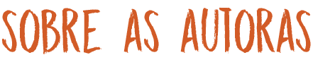 Sobre as Autoras